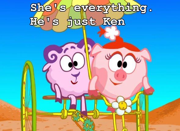 Мем She's everythihg, he's just Ken